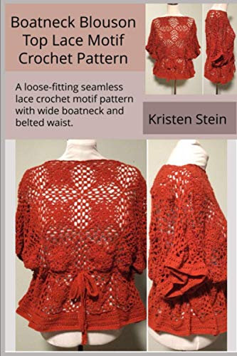 Boatneck Blouson Top Lace Motif Crochet Pattern: A loose-fitting seamless lace crochet motif pattern with wide boatneck and belted waist.