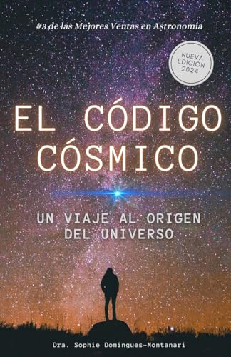 EL CÓDIGO CÓSMICO: Un Viaje al Origen del Universo (Fundamentos Científicos)