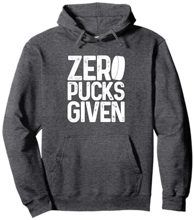 Hockey Zero Pucks Given Funny Hockey Player Goalkeeper Pullover Hoodie