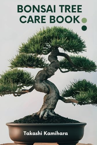 BONSAI TREE CARE BOOK: Discover the essential techniques for cultivating, nurturing, and sculpting bonsai trees. Learn how to craft your own compact indoor forest of miniature trees.