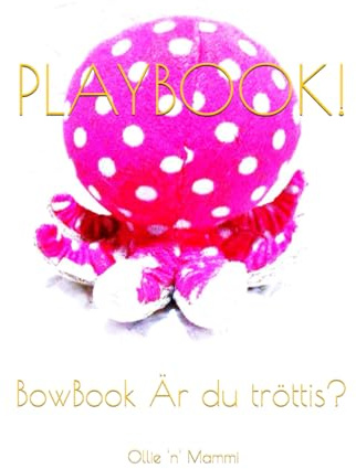 PLAYBOOK!: BowBook Är du tröttis?