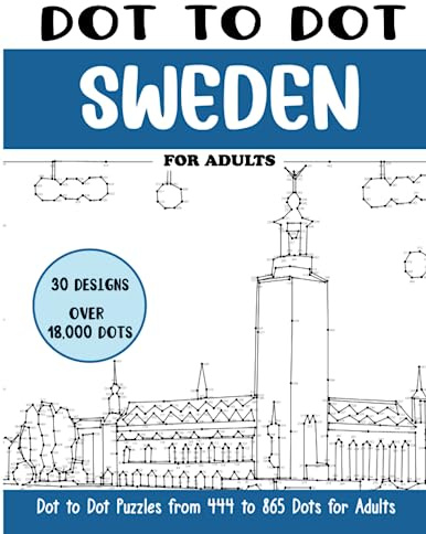 Dot to Dot Sweden for Adults: Sweden Connect the Dots Book for Adults (Over 18000 dots) (Dot to Dot Books for Adults)