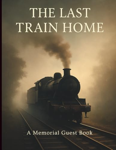 The Last Train Home: A Railway-Themed Memorial Guest Book