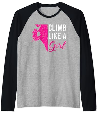Kletterausrüstung für Damen, Kinder, Anfänger, Klettern wie ein Mädchen Raglan