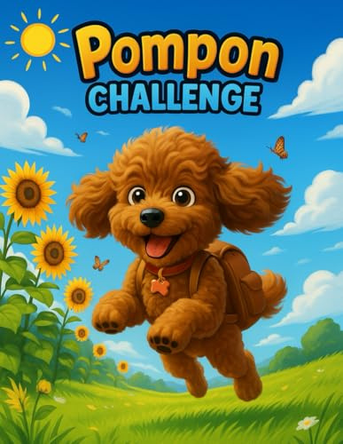 Pompon Challenge: 30 Days of Fun, Kindness & Creative Activities for Kids | Daily Challenges to Play, Learn & Imagine