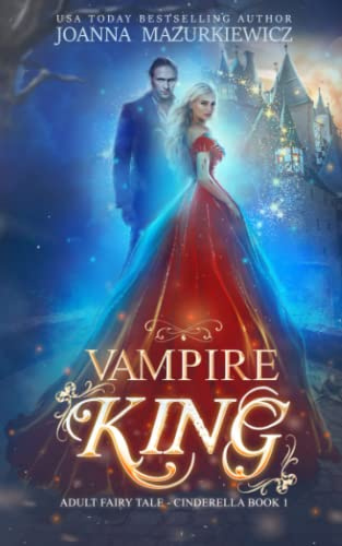 Vampire King (Adult Fairy Tale, Cinderella Book 1)