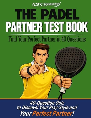 PADELimpossible, THE PADEL PARTNER TEST BOOK: It’s Not You. It’s the Wrong Partner. | Find Your Perfect Match in 40 Questions and Discover Why You Lose Winnable Matches | Gift for Padel Players