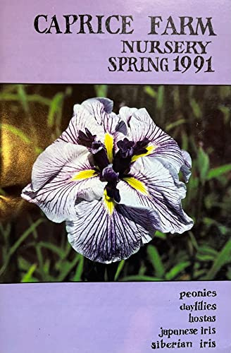 Caprice Farm Nursery Spring 1991 - Peonies, Daylilies Hostas Japanese Iris Siberian Iris