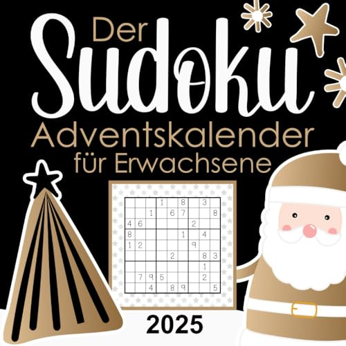 Der Sudoku Adventskalender für Erwachsene: Rätsel Adventskalender in 3 Schwierigkeitsstufen von leicht bis schwer