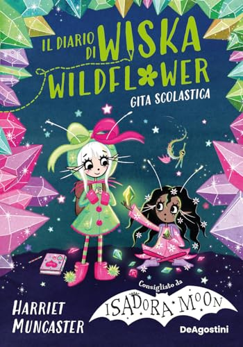 La gita scolastica. Il diario di Wiska Wildflower (Vol. 2)