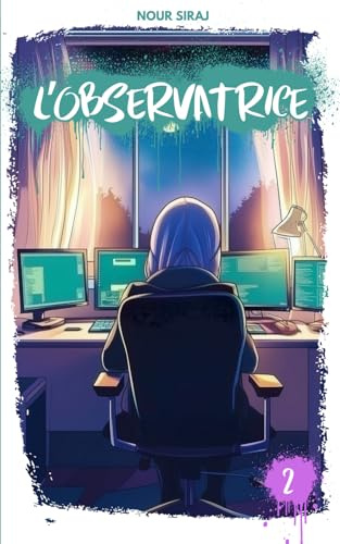 L'Observatrice-TOME 2: Un livre mêlant suspense et aventure pour la jeunesse musulmane