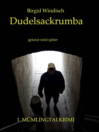 Dudelsackrumba: getanzt wird später (Mümlingtalkrimi 1)