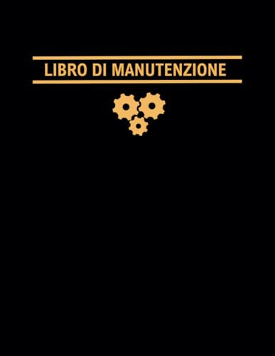 Libro di Manutenzione: Registro delle operazioni di manutenzione, 8,5 / 11 pollici, 120 pagine