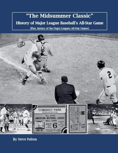 The Midsummer Classic History of Major League Baseball's All-Star Game (Mlb)