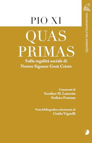 Quas primas. Sulla regalità sociale di nostro Signore Gesù Cristo