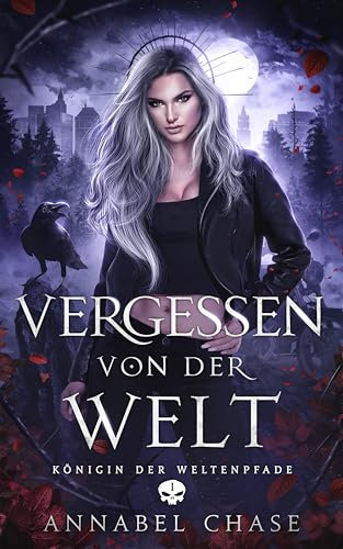 Vergessen von der Welt (Königin der Weltenpfade 1)