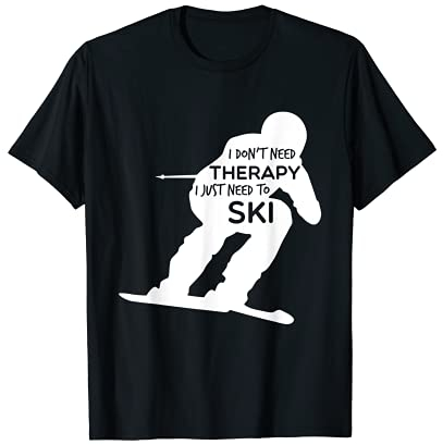 Fun und T-Shirt I Just müssen Ski Skifahrer Geschenk Shirt T-Shirt
