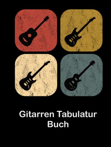 Gitarren Tabulatur Buch: Notizbuch für Gitarristen, Musiker und Komponisten zum Selberschreiben, 120 Seiten ca. A4