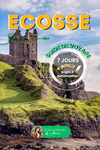 ECOSSE - itinéraire de 7 jours - Guide de Voyage: Edimbourg - Loch Lomond - Glencoe - Ile de Skye - Loch Ness - Cairngorms National Park