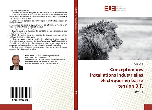 Conception des installations industrielles électriques en basse tension B.T.: TOME 1