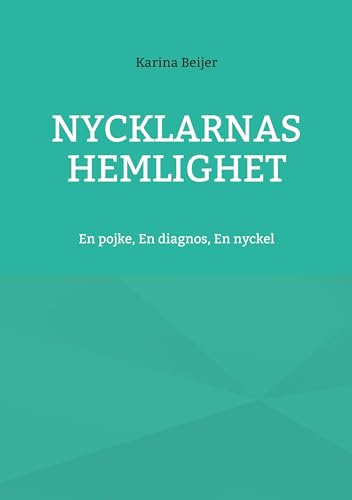 Nycklarnas Hemlighet: En pojke, En diagnos, En nyckel