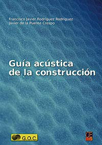 GUIA ACUSTICA DE LA CONSTRUCCION (SIN COLECCION)