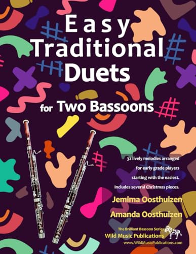 Easy Traditional Duets for Two Bassoons: 32 traditional melodies arranged for two adventurous early grade players (Bassoon Duets for Beginners and Improvers)
