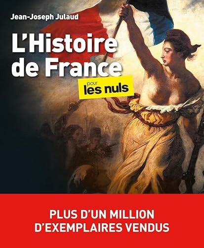 L'Histoire de France pour les Nuls: | chronologie, événements historiques, rois, républiques, culture générale, société