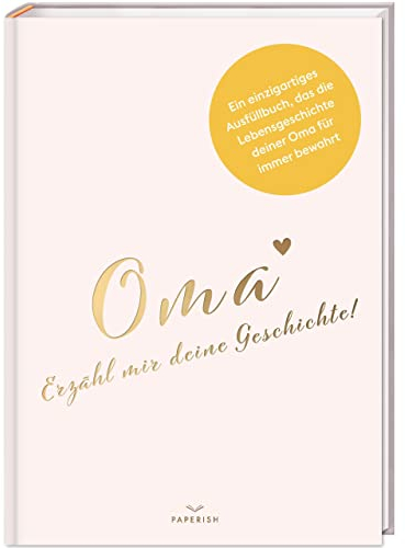 Oma, erzähl mir deine Geschichte!: Ein besonderes Oma Geschenk I Geschenk für die Oma zum Geburtstag, zu Weihnachten oder als Dankeschön Geschenk PAPERISH® Gebundene Ausgabe – 4. Juli 2022, Deutsch