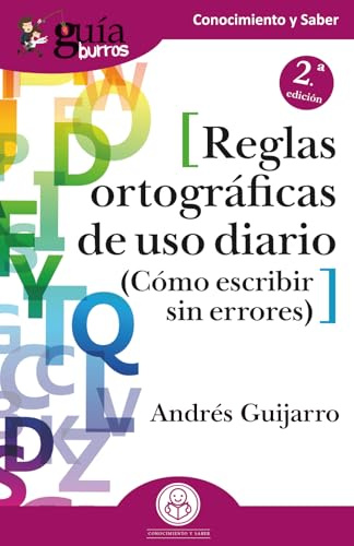 GuíaBurros Reglas ortográficas de uso diario: Cómo escribir sin errores: 126