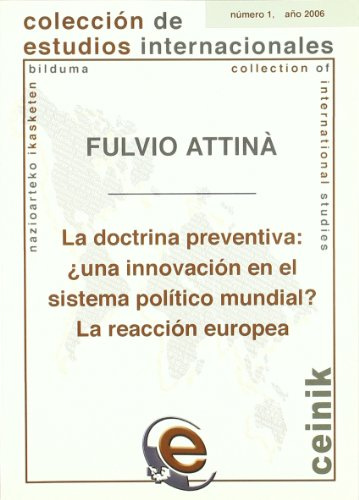La doctrina preventiva: ¿una innovación en el sistema político mundial? La reacción europea: 1