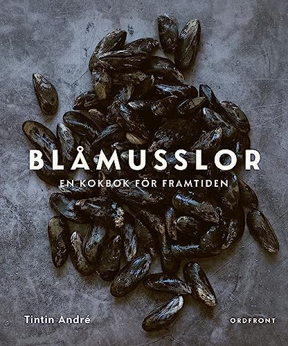 Blåmusslor : en kokbok för framtiden