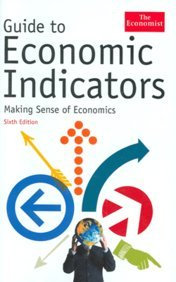 guide-to-economic-indicators--making-sense-of-economics