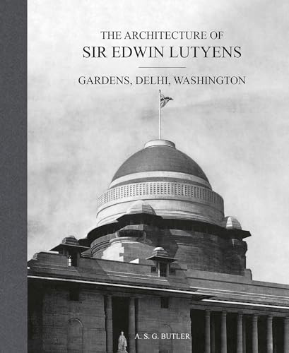 The Architecture of Sir Edwin Lutyens Vol. 2 : Gardens, Delhi, Washington /anglais