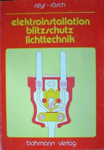 Elektroinstallation - Blitzschutz - Lichttechnik