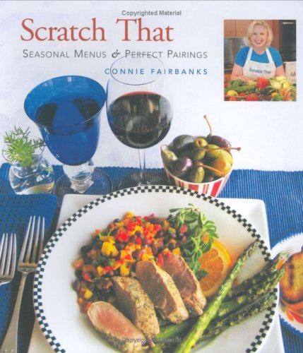 Scratch That (TM) Seasonal Menus and Perfect Pairings