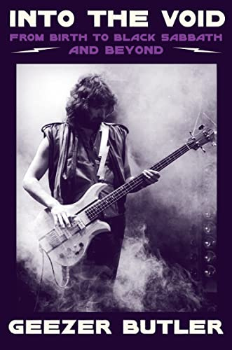 Into the Void: From Birth to Black Sabbath-And Beyond