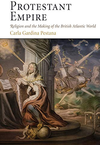 Protestant Empire: Religion and the Making of the British Atlantic World