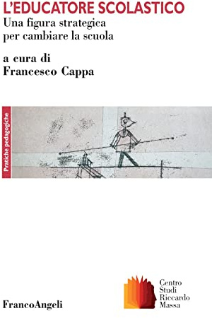 L'educatore scolastico. Una figura strategica per cambiare la scuola