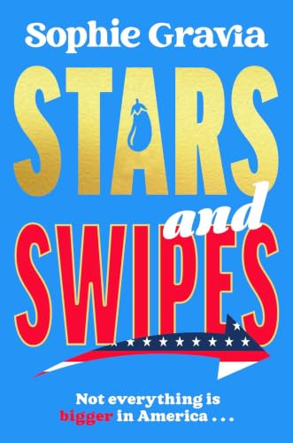 Stars and Swipes: A sizzling new beach read from the author of The D*cktionary Club and Hot Girl Summer