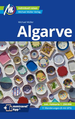 MICHAEL MÜLLER REISEFÜHRER Algarve: 100% authentisch, aktuell und vor Ort recherchiert. Inkl. App.