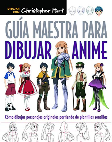 Guía Maestra para dibujar ANIME: Cómo dibujar personajes originales partiendo de plantillas sencillas (BELLAS ARTES)