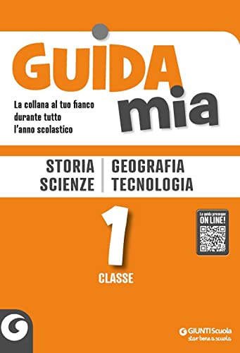 Guida mia. Storia, geografia, scienze e tecnologia (Vol. 1)