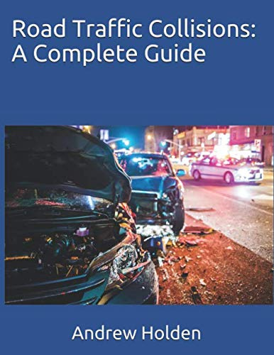 Road Traffic Collisions: A Complete Guide