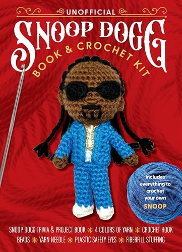 Unofficial Snoop Dogg Book and Crochet Kit: Includes Everything to Crochet Your Own Snoop Dogg–Snoop Dogg Trivia and Project Book, 4 Colors of Yarn, ... (Unofficial Personality Crochet Kits)