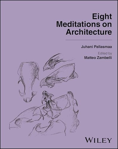 Eight Meditations on Architecture