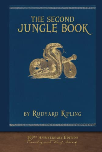 The Second Jungle Book (100th Anniversary Edition): Illustrated First Edition