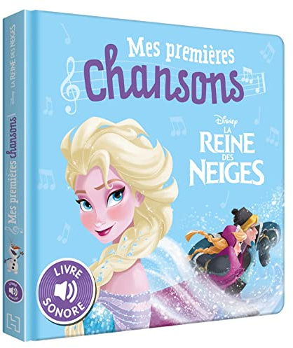 LA REINE DES NEIGES - Mes Premières Chansons - Livre sonore - Disney