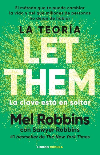 La teoría Let Them. La clave está en soltar: El método que te puede cambiar la vida y del que millones de personas no dejan de hablar (Divulgación)