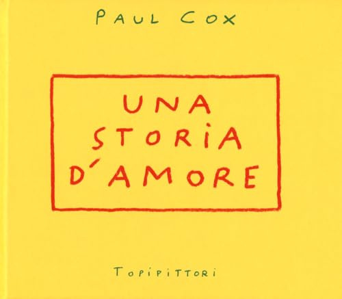 Una storia d'amore. Ediz. illustrata